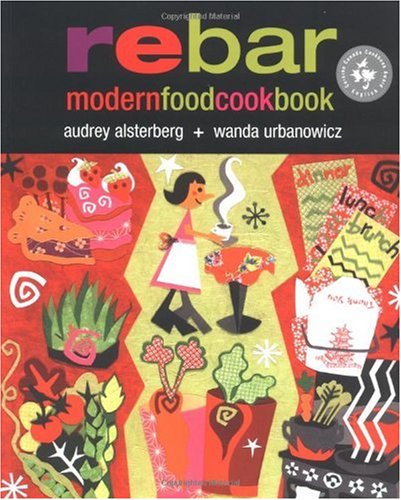 Rebar: Modern Food Cookbook