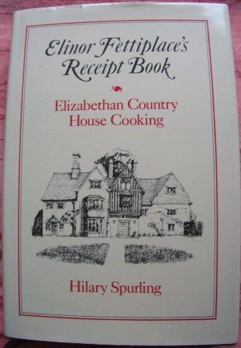Receipt Book: Elizabethan Country House Cooking