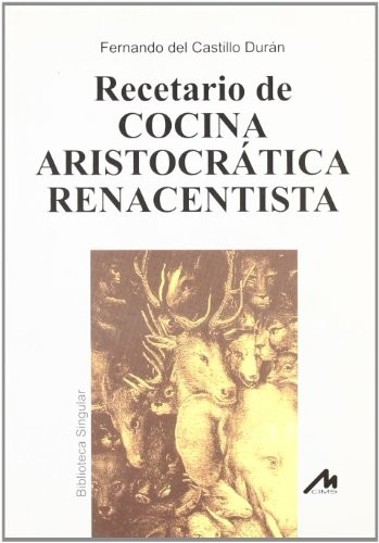 Recetario de Cocina Aristocratica Renacentista