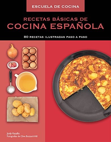 Recetas básicas de cocina española / Basic Spanish Recipies (Spanish Edition)