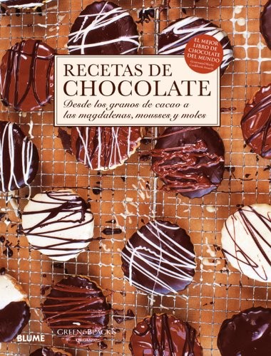 Recetas de Chocolate: Desde Los Granos de Cacao a Las Madalenas, Mousses y Moles