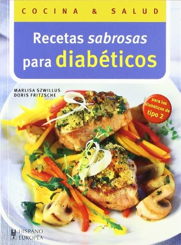 Recetas sabrosas para diabéticos (Cocina y Salud / Cooking and Health) (Spanish Edition)