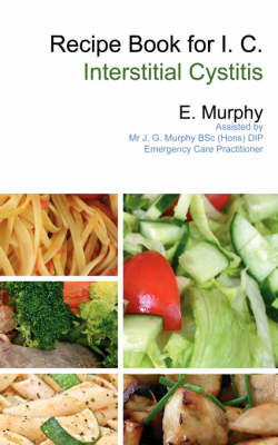 Recipe Book for I.C. (Interstitial Cystitis)
