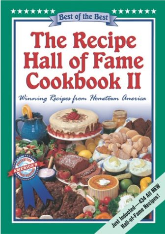 Recipe Hall of Fame Cookbook Ii: Winning Recipes From Hometown America