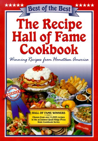 Recipe Hall of Fame Cookbook: Winning Recipes From Hometown America