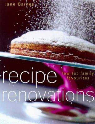 Recipe Renovations: Low-fat Family Favourites