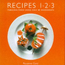 Recipes 1-2-3: Fabulous Food Using Only 3 Ingredients