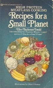 Recipes for a Small Planet: High Protein Meatless Cooking