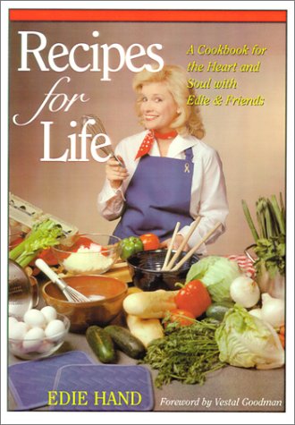 Recipes for Life: A Cookbook for the Heart and Soul with Eddie and Friends