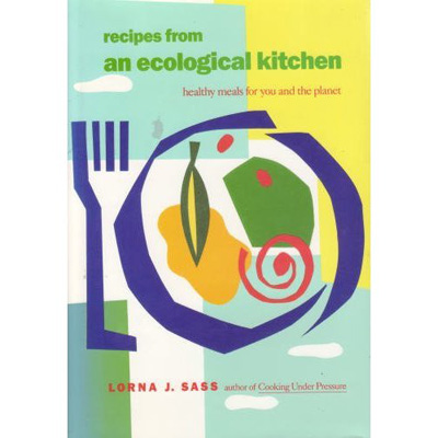 Recipes from an Ecological Kitchen