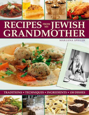 Recipes from My Jewish Grandmother's Kitchen