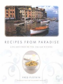 Recipes from Paradise: Life and Food on the Italian Riviera