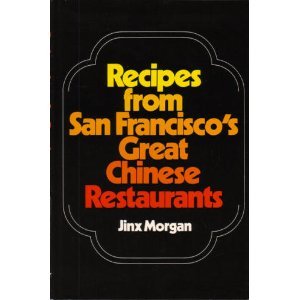 Recipes from San Francisco's Great Chinese Restaurants