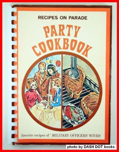 Recipes on Parade: Party Cookbook