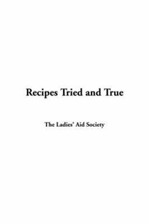 Recipes Tried and True