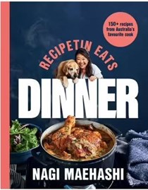 RecipeTin Eats - Dinner: 150+ Recipes from Australia's Favourite Cook
