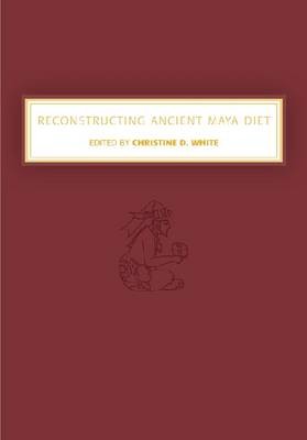 Reconstructing Ancient Maya Diet