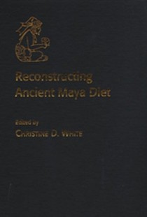 Reconstructing Ancient Maya Diet