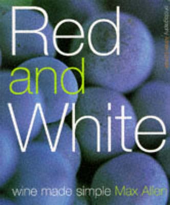 Red and White: Wine Made Simple