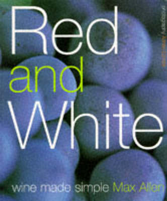 Red and White: Wine Made Simple