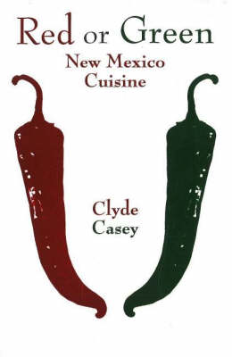 Red or Green: New Mexico Cuisine