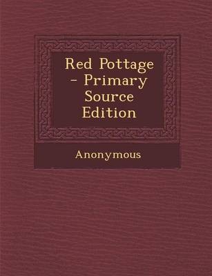 Red Pottage - Primary Source Edition
