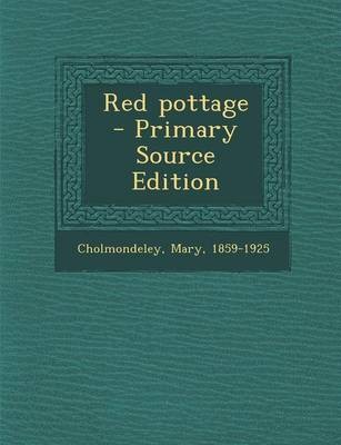 Red Pottage - Primary Source Edition