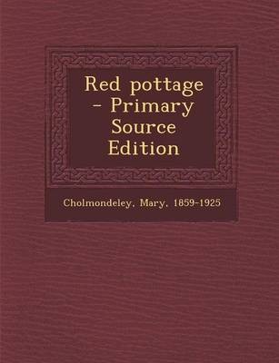 Red Pottage - Primary Source Edition