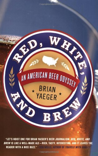 Red, White, and Brew: An American Beer Odyssey