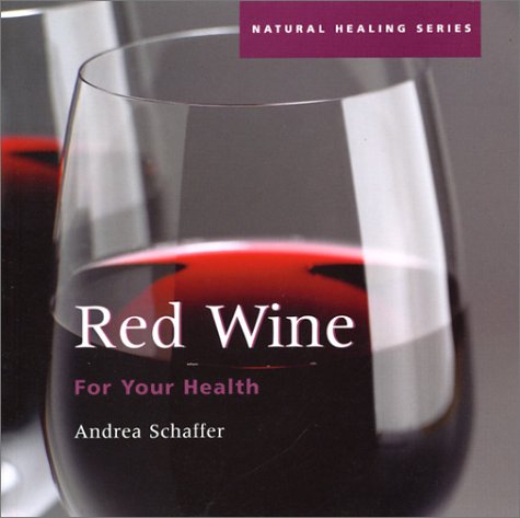 Red Wine for Your Health