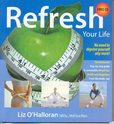 Refresh Your Life: Revolutionary Simple Plan for Total Wellbeing, Happiness and Vitality