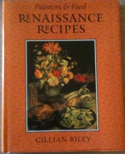 Renaissance Recipes (Painters & Food)