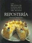 Reposteria - Las 100 Recetas de Cocina Mas Famosas del Mundo