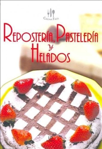 Reposteria, Pasteleria y Helados