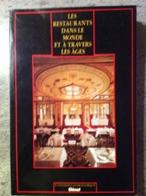 Restaurants Dans Le Monde Et a Travers Les Ages