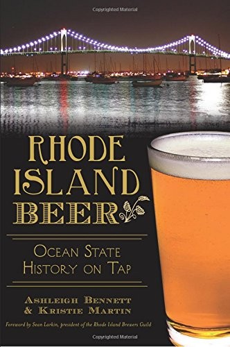 Rhode Island Beer: Ocean State History on Tap