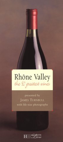 Rhone Valley: The 90 Greatest Wines