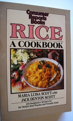 Rice: A Cookbook: 250 Imaginative Recipes for the World’s Most Popuar and Versatile Food