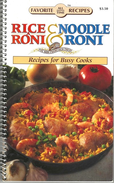 Rice-a-Roni & Noodle-Roni (Favorite All Time Recipes Series): Recipes for Busy Cooks