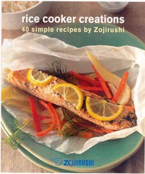Rice Cooker Creations: 40 Simple Recipes