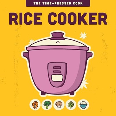 Rice Cooker (The Time-Pressed Cook)