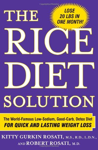 Rice Diet: The World-Famous Good-Carb Detox Diet For Quick And Lasting Weight Loss