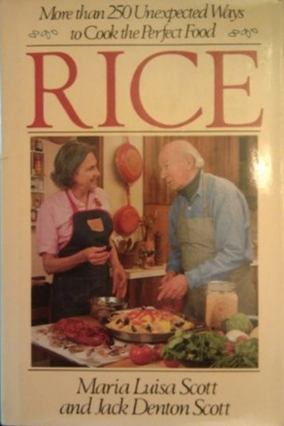 Rice: More Than 250 Unexpected Ways to Cook the Perfect Food