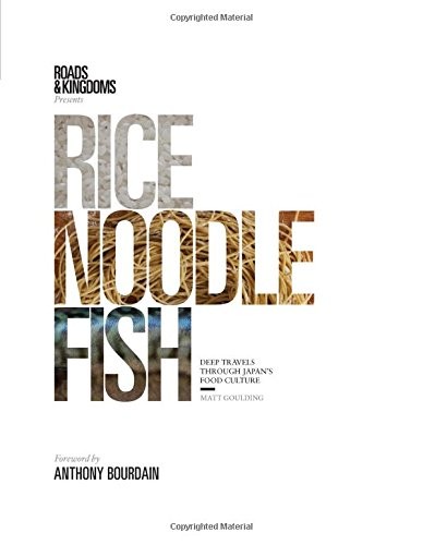 Rice, Noodle, Fish: Deep Travels Through Japan's Food Culture
