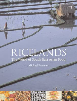 Ricelands: The World of South-east Asian Food