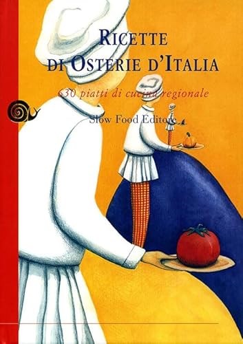 Ricette di Osterie d'Italia: 630 Piatti di Cucina Regionale
