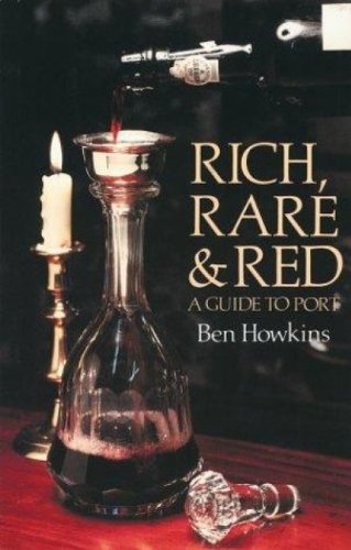 Rich, Rare and Red: A Guide to Port