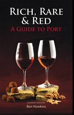 Rich, Red & Rare: A Guide to Port