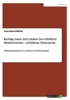 Richtig Essen Und Trinken Bei Erhohten Blutfettwerten - Erhohtem Cholesterin