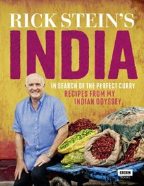 Rick Stein's India: In Search of the Perfect Curry: Recipes from My Indian Odyssey